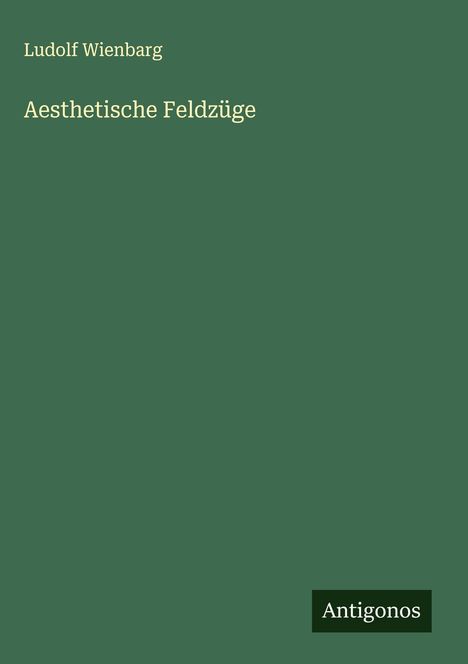 Ludolf Wienbarg: Aesthetische Feldzüge, Buch