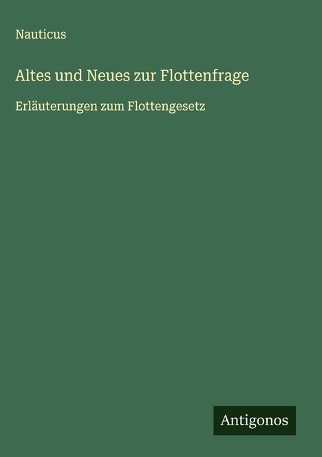 Nauticus: Altes und Neues zur Flottenfrage, Buch