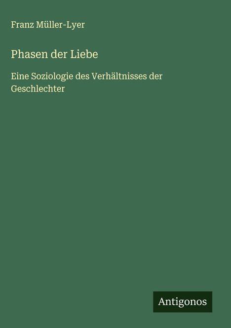 Franz Müller-Lyer: Phasen der Liebe, Buch