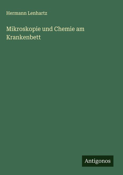 Hermann Lenhartz: Mikroskopie und Chemie am Krankenbett, Buch