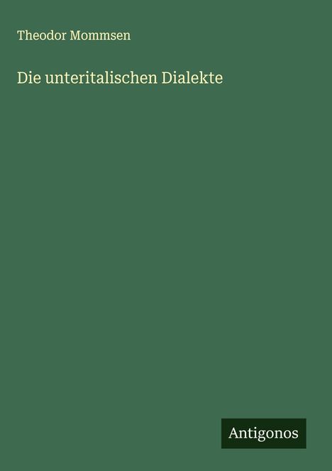 Theodor Mommsen: Die unteritalischen Dialekte, Buch