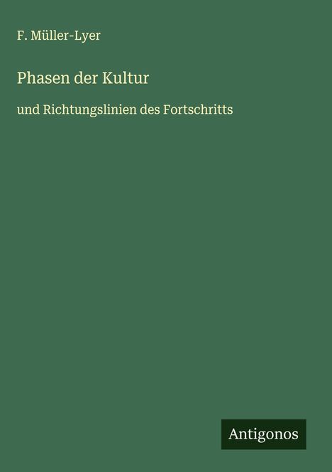 F. Müller-Lyer: Phasen der Kultur, Buch