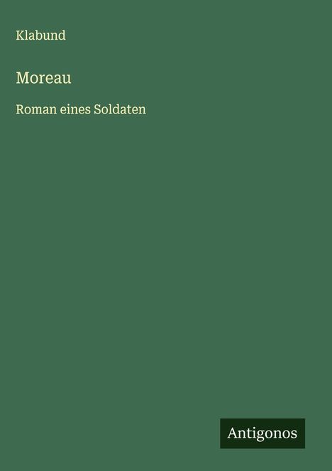 Klabund: Moreau, Buch