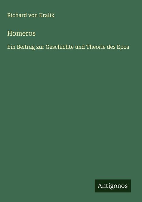 Richard Von Kralik: Homeros, Buch