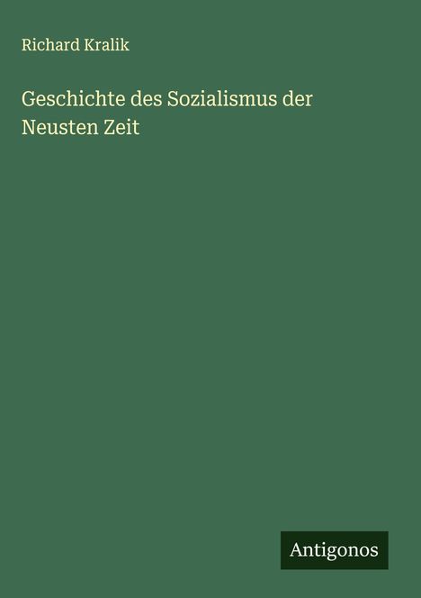 Richard Kralik: Geschichte des Sozialismus der Neusten Zeit, Buch