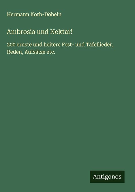 Hermann Korb-Döbeln: Ambrosia und Nektar!, Buch