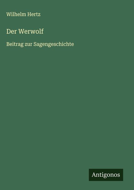 Wilhelm Hertz: Der Werwolf, Buch