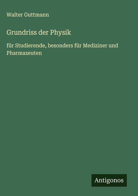 Walter Guttmann: Grundriss der Physik, Buch