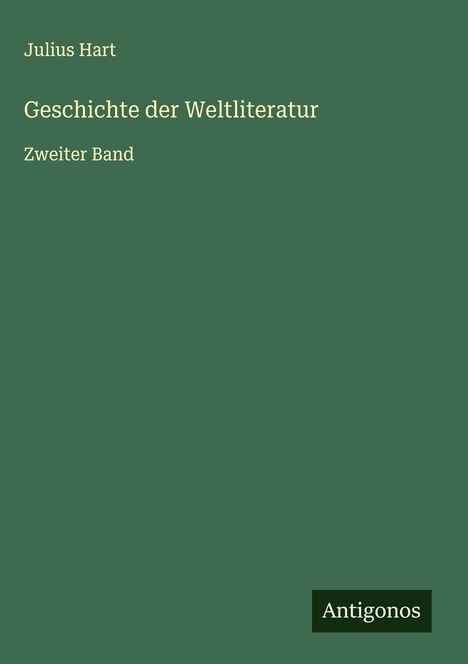 Julius Hart: Geschichte der Weltliteratur, Buch