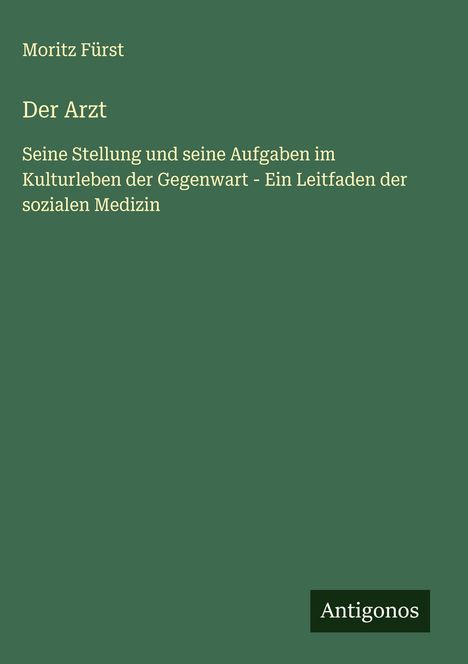 Moritz Fürst: Der Arzt, Buch