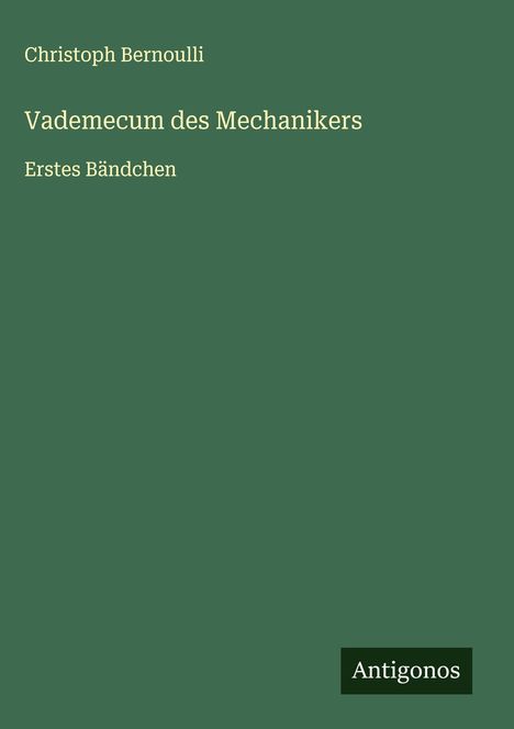 Christoph Bernoulli: Vademecum des Mechanikers, Buch