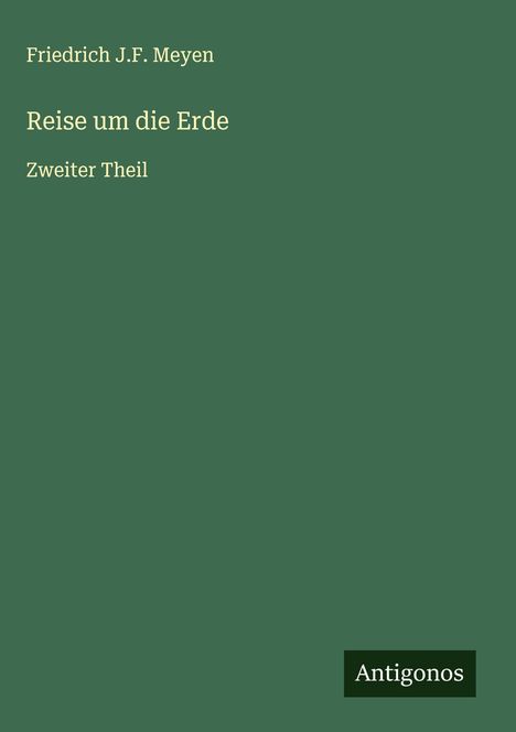 Friedrich J. F. Meyen: Reise um die Erde, Buch