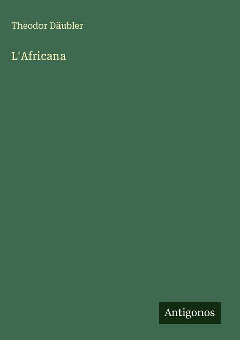Theodor Däubler: L'Africana, Buch