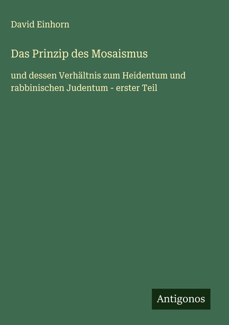David Einhorn: Das Prinzip des Mosaismus, Buch