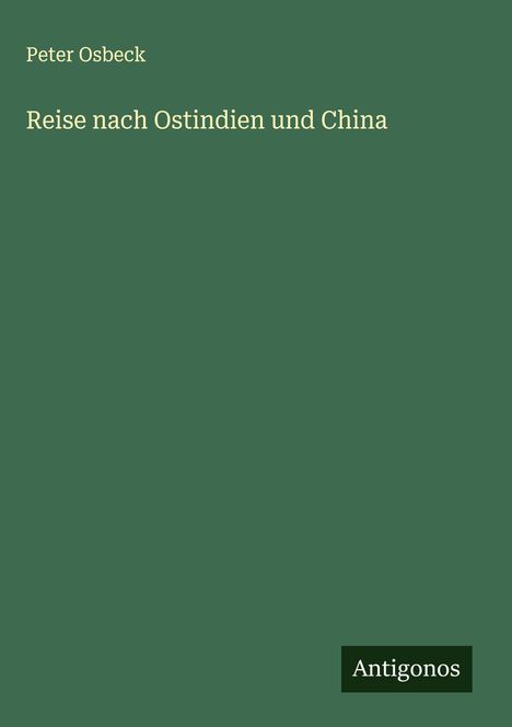 Peter Osbeck: Reise nach Ostindien und China, Buch