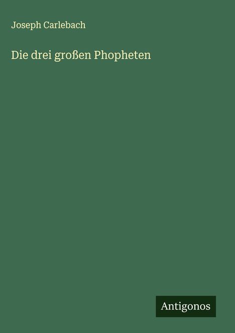 Joseph Carlebach: Die drei großen Phopheten, Buch
