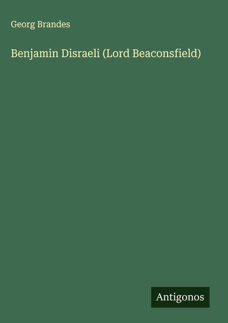 Georg Brandes: Benjamin Disraeli (Lord Beaconsfield), Buch
