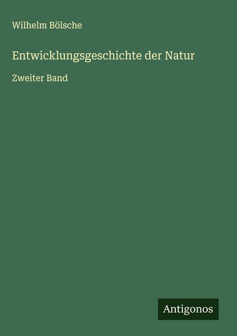 Wilhelm Bölsche: Entwicklungsgeschichte der Natur, Buch
