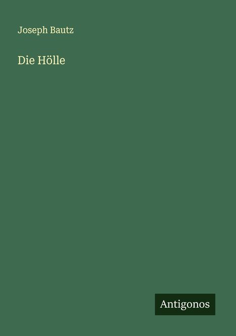 Joseph Bautz: Die Hölle, Buch