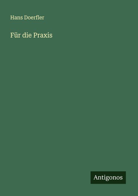 Hans Doerfler: Für die Praxis, Buch