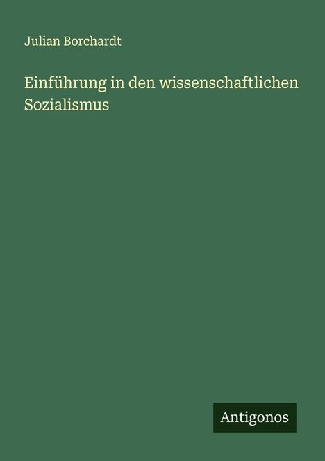 Julian Borchardt: Einführung in den wissenschaftlichen Sozialismus, Buch