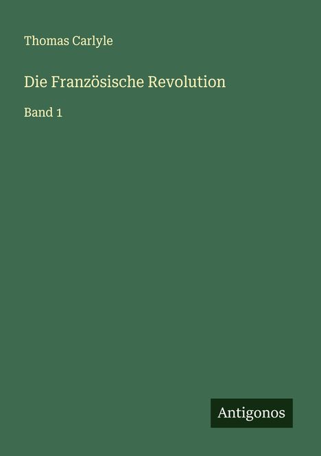 Thomas Carlyle: Die Französische Revolution, Buch