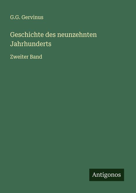 G. G. Gervinus: Geschichte des neunzehnten Jahrhunderts, Buch