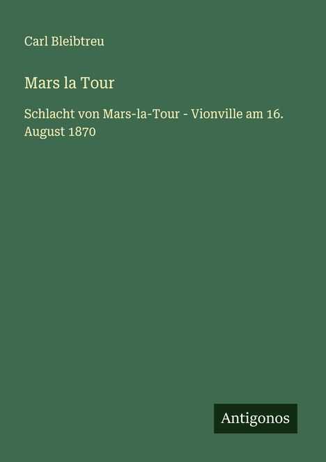 Carl Bleibtreu: Mars la Tour, Buch