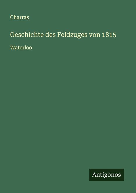 Charras: Geschichte des Feldzuges von 1815, Buch
