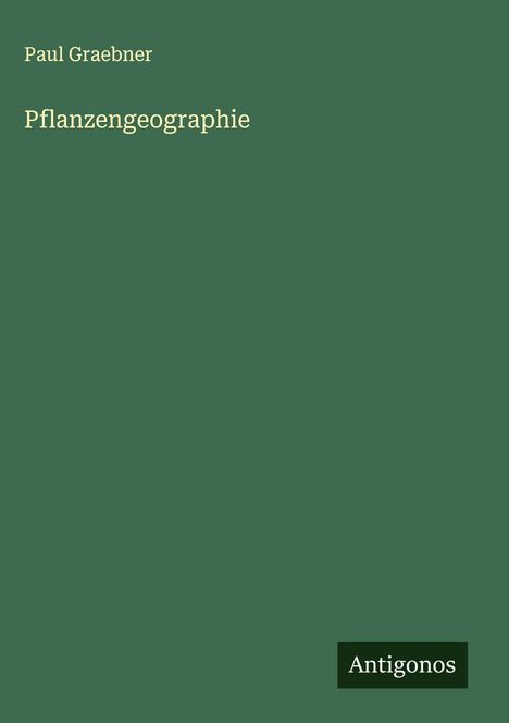 Paul Graebner: Pflanzengeographie, Buch