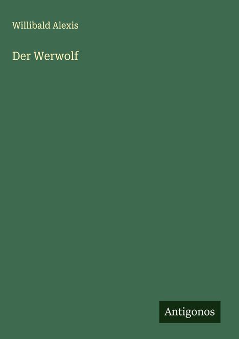 Willibald Alexis: Der Werwolf, Buch