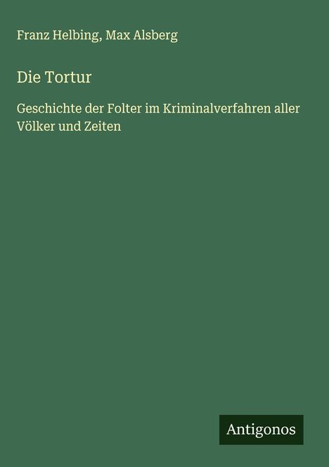 Franz Helbing: Die Tortur, Buch