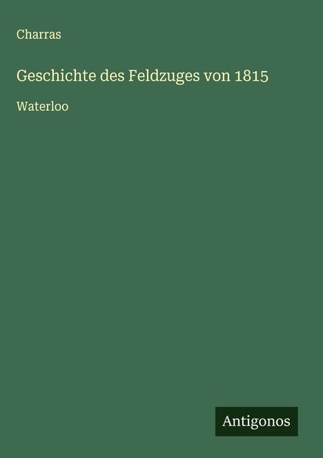 Charras: Geschichte des Feldzuges von 1815, Buch