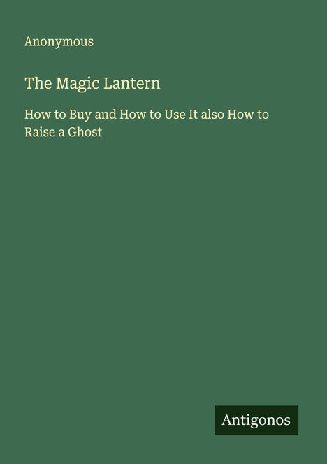 Anonymous: The Magic Lantern, Buch