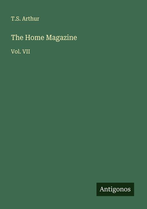T. S. Arthur: The Home Magazine, Buch