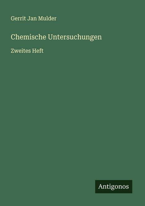 Gerrit Jan Mulder: Chemische Untersuchungen, Buch