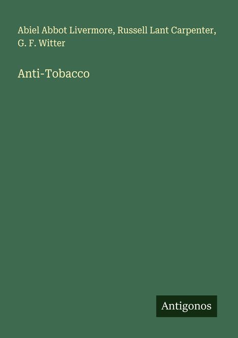 Abiel Abbot Livermore: Anti-Tobacco, Buch