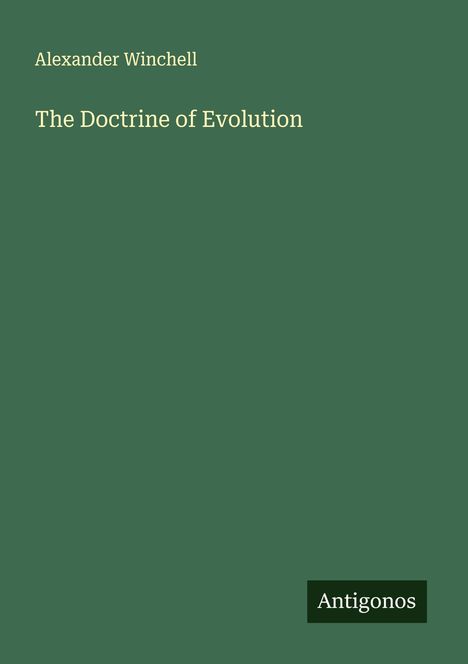 Alexander Winchell: The Doctrine of Evolution, Buch