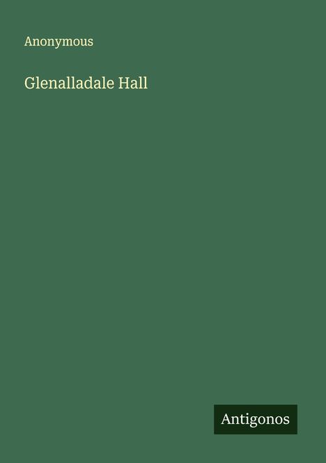Anonymous: Glenalladale Hall, Buch