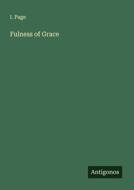 I. Page: Fulness of Grace, Buch