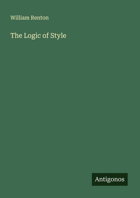 William Renton: The Logic of Style, Buch