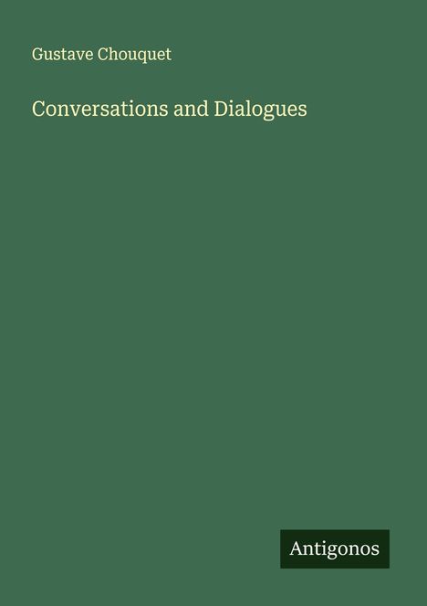Gustave Chouquet: Conversations and Dialogues, Buch