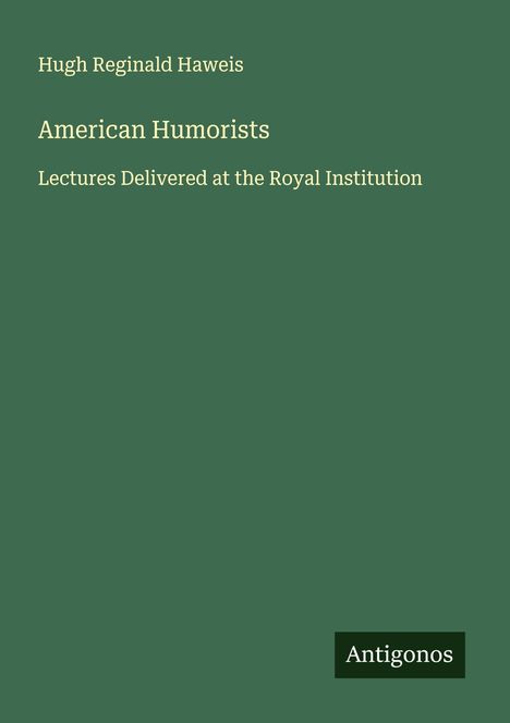 Hugh Reginald Haweis: American Humorists, Buch