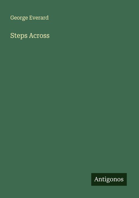 George Everard: Steps Across, Buch