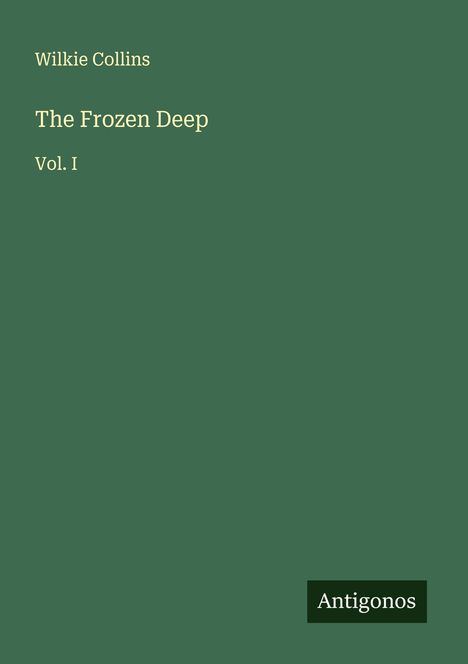 Wilkie Collins: The Frozen Deep, Buch