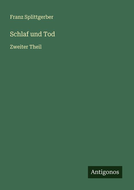 Franz Splittgerber: Schlaf und Tod, Buch