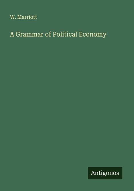 W. Marriott: A Grammar of Political Economy, Buch