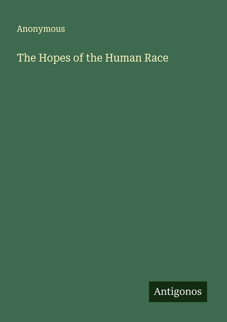 Anonymous: The Hopes of the Human Race, Buch