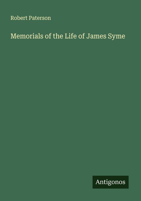 Robert Paterson: Memorials of the Life of James Syme, Buch