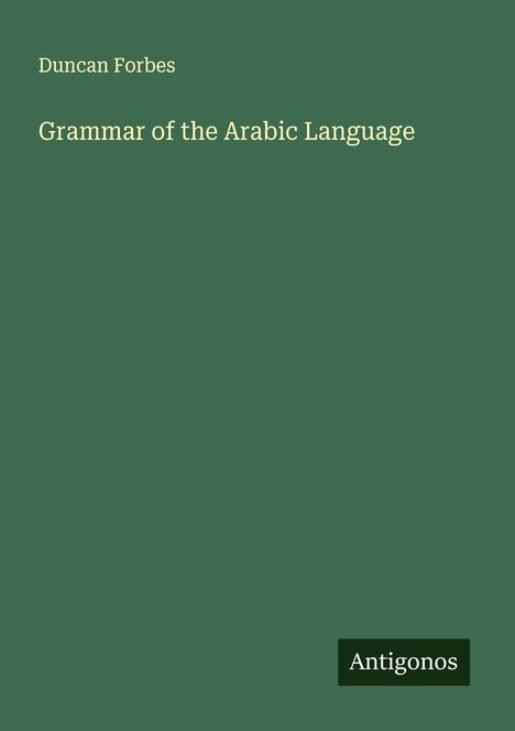 Duncan Forbes: Grammar of the Arabic Language, Buch